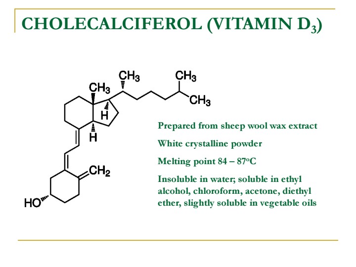 Chemical structure and physical properties of cholecalciferol vitamin D3
