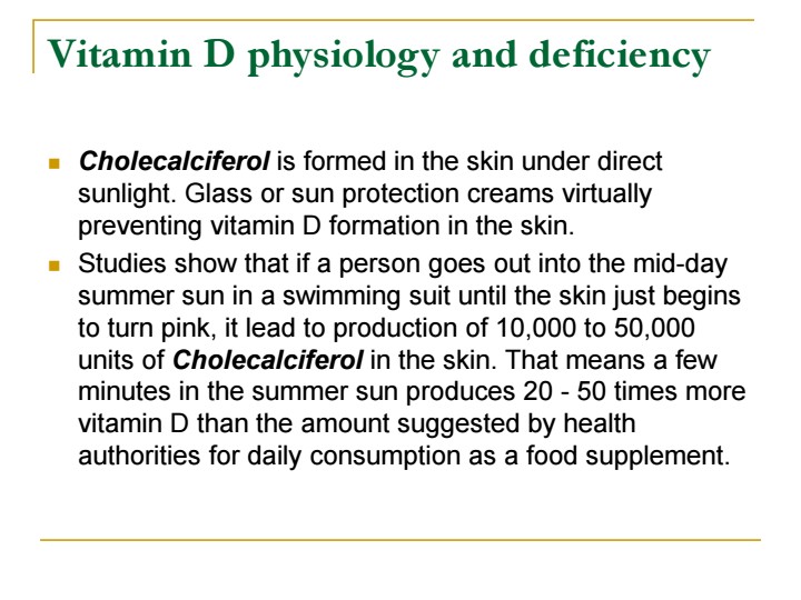 Vitamin D deficiency overview and sunlight-dependent cholecalciferol production
