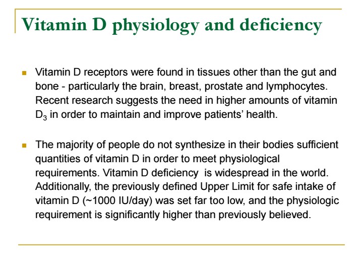 Vitamin D receptors in multiple tissues and global prevalence of deficiency"
