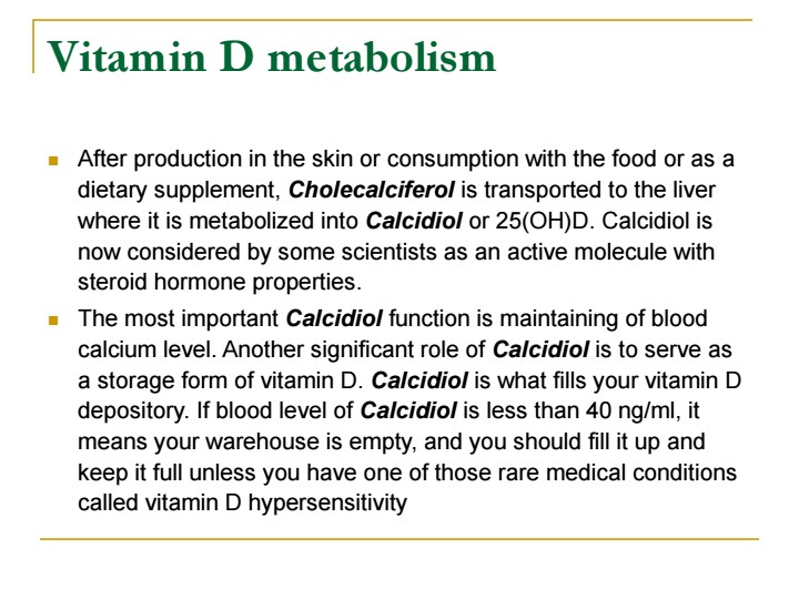 Vitamin D metabolism pathway from cholecalciferol to calcidiol in the liver