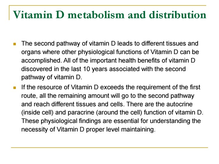 Second pathway of vitamin D delivering calcidiol to tissues for autocrine and paracrine functions